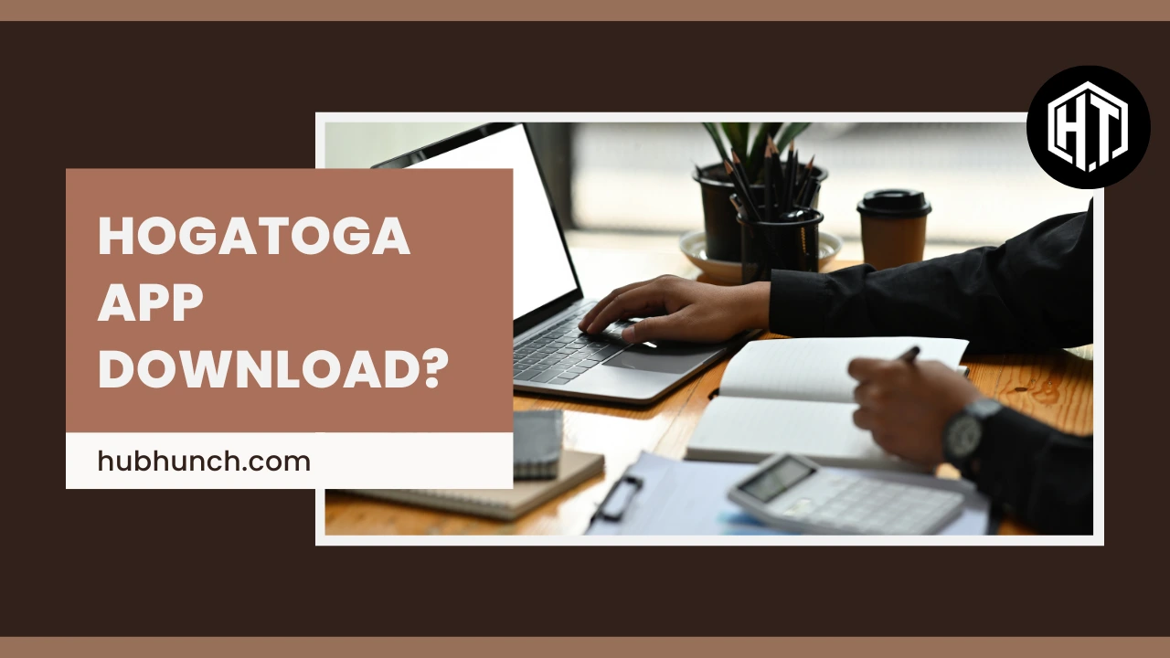 Hogatoga App Download: Know About the Hogatoga App in 2025