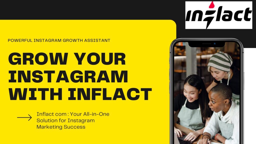 Inflact com : Your All-in-One Solution for Instagram Marketing Success