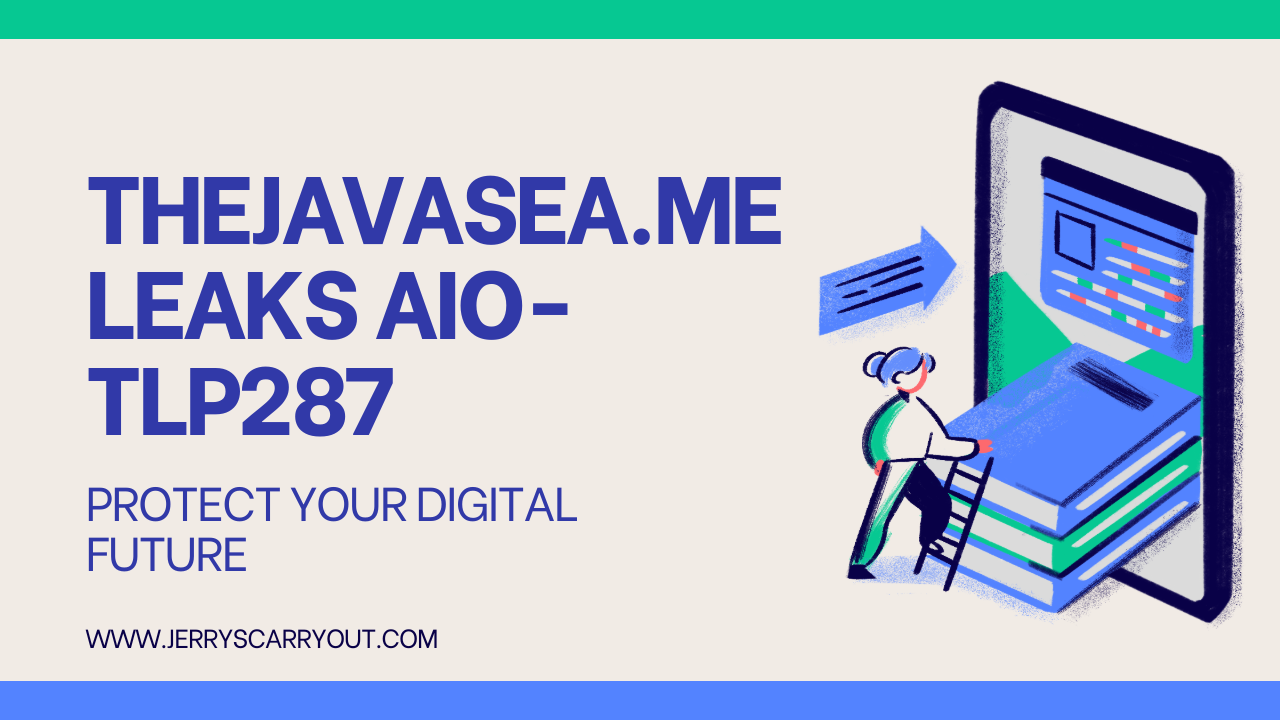 Thejavasea.me Leaks AIO-TLP287: Cybersecurity Risks, Data Breaches, and How to Stay Safe